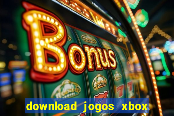 download jogos xbox 360 xex